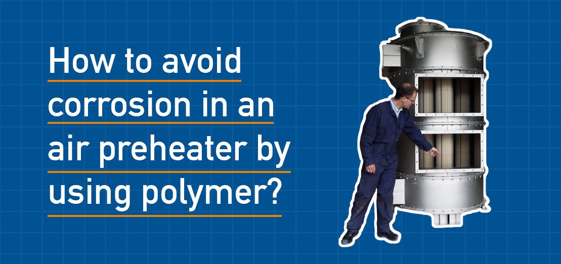 Video about how to prevent heat exchanger corrosion with a polymer air preheater